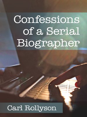 cover image of Confessions of a Serial Biographer